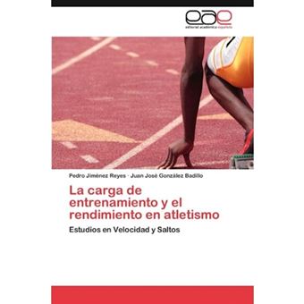 La Carga de Entrenamiento y El Rendimiento En Atletismo - Paperback / softback - 2012 - 1