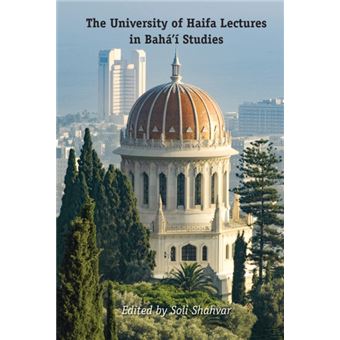 The University Of Haifa Lectures In Bahai Studies By Peter Lang Publishing Inc - 1