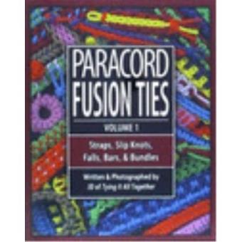 Paracord Fusion Ties, Volume 1: Straps, Slip Knots, Falls, B - 1