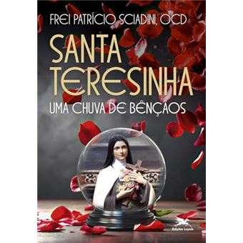 Santa Teresinha - Uma Chuva De Bênçãos - 1