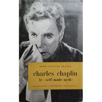 Charles chaplin, o «self-made-myth». - 1