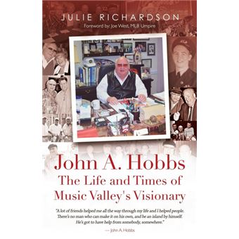 John AHobbs The Life And Times Of Music Valley's Visionary - 1