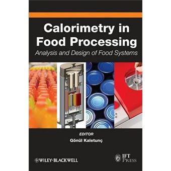 Calorimetry in Food Processing - Analysis and Design of Food Systems - Hardback - 2009 - 1