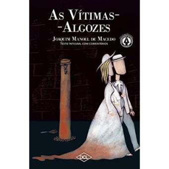 As Vítimas-Algozes E Quadros Da Escravidão - Volume 1. Coleção Grandes Nomes Da Literatura - 1