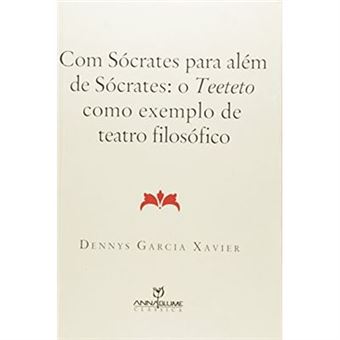 Com Sócrates Para Além De Sócrates. O Teeteto Como Exemplo De Teatro Filosófico - 1