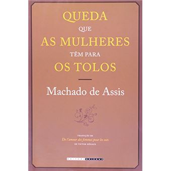 Queda que as Mulheres Tem para Os Tolos - 1