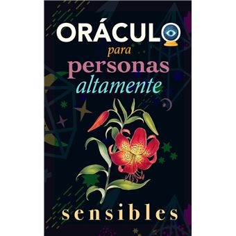 Oráculo Para Personas Altamente Sensibles - Toma Las Decisiones Correctas Gracias Al Don De Tu Sensibilidad Y El Poder Del Cosmos. Basado En El I Ching Y La Numerología. Oráculo Del Sí O No - 1