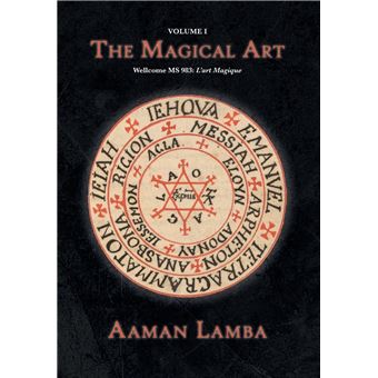 The Magical Art: An original translation of MS.983, L'Art Magique - 1