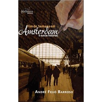 Fim de Semana Em Amsterdam e Outras Histórias - 1