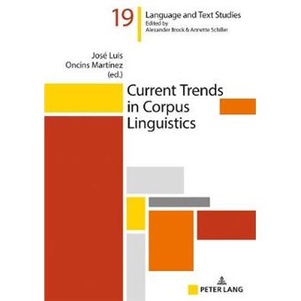 Current Trends In Corpus Linguistics 19 Hallesche Sprach Und Textforschung Language And Text Studies Recherches Linguistiques Et Textuelles - 1