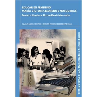 Educar En Feminino. Mara Victoria Moreno E Nosoutras Ensino E Literat - 1