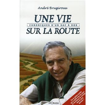 Une Vie Sur La Route Chroniques D'Un Sac A Dos - 1