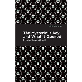 The Mysterious Key And What It Opened Mint Editions - 1
