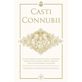 Carta Encíclica Casti Connubii - Sobre O Matrimônio Cristão - 1
