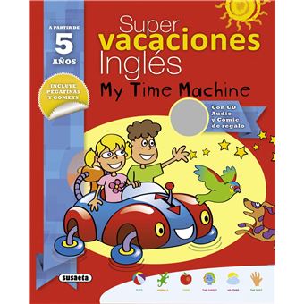 Super vacaciones inglés 5 años: My time machine - 1