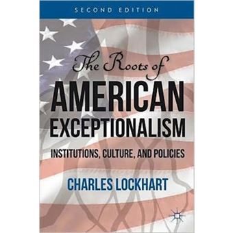The Roots of American Exceptionalism - Institutions, Culture, and Policies - Paperback - 2012 - 1