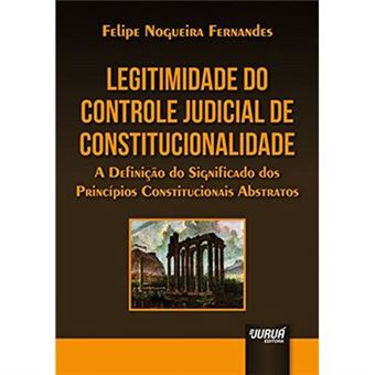 Legitimidade Do Controle Judicial De Constitucionalidade. A Definição ...