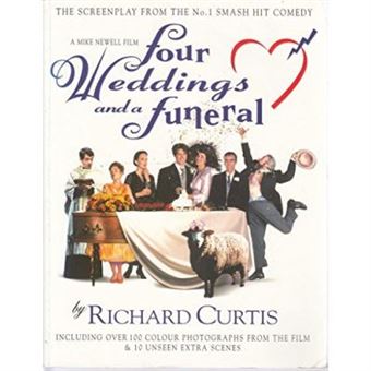Four Weddings And A Funeral: The Screenplay From The No.1 Smash Hit Comedy - 1