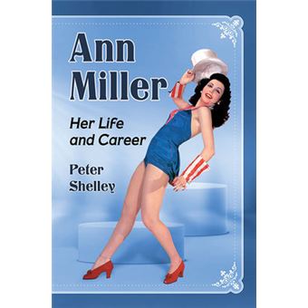 Ann Miller Her Life And Career - 1