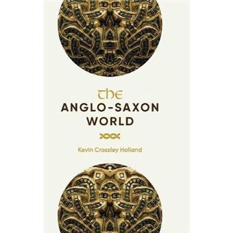 The Anglo-Saxon World - Hardback - 2004 - 1