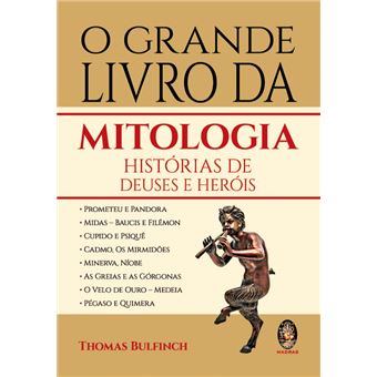 O Grande Livro da Mitologia. Histórias de Deuses e Heróis - 1
