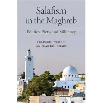 Salafism In The Maghreb Politics, Piety, And Militancy Carnegie Endowment For Intl Peace - 1