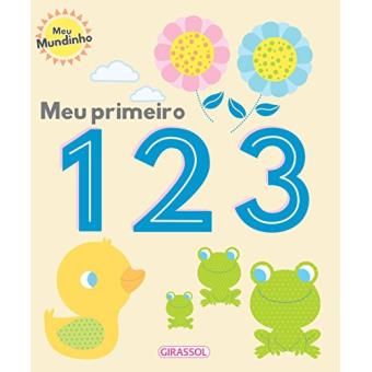 Meu Primeiro 1 2 3 - Volume 1. Coleção Meu Mundinho - 1