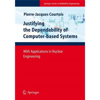 Justifying the Dependability of Computer-based Systems - Hardback - 2008 - 1
