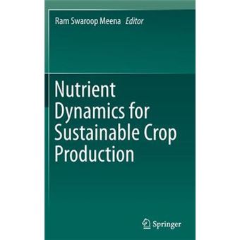 Nutrient Dynamics For Sustainable Crop Production - 1
