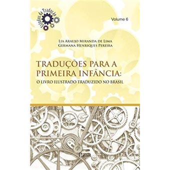 Traduções Para a Primeira Infância - o Livro Ilustrado Traduzido no Brasil - 1