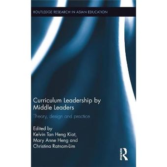 Curriculum Leadership By Middle Leaders Theory, Design And Practice Routledge Research In Asian Education - 1