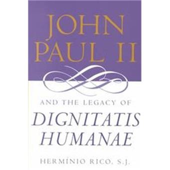 John Paul Ii And The Legacy Of Dignitatis Humanae, Moral Traditions Series - 1