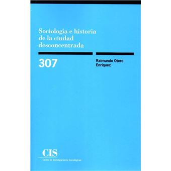 Sociología E Historia De La Ciudad Desconcertada - 1