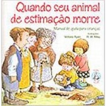Quando Seu Animal De Estimação Morre. Manual De Ajuda Para Crianças - Coleção Terapia Infantil - 1