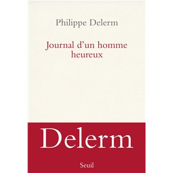 Journal D Un Homme Heureux - 1