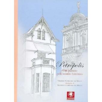 Petrópolis. Um Passeio Pelo Centro Histórico - 1