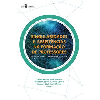 Singularidades e Resistências na Formação de Professores: Novos/Velhos Enfrentamentos - 1