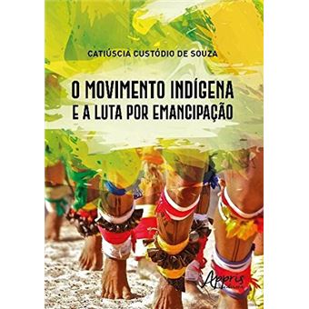 O Movimento Indígena e a Luta por Emancipação - 1