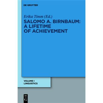 Salomo A Birnbaum A Lifetime Of Achievement A Collection Of His Papers Linguistik 1 - 1