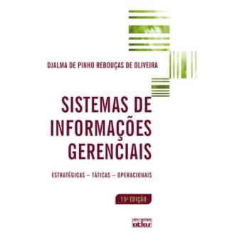 Sistemas De Informaçoes Gerenciais. Estrategicas Taticas Operacionais - 1