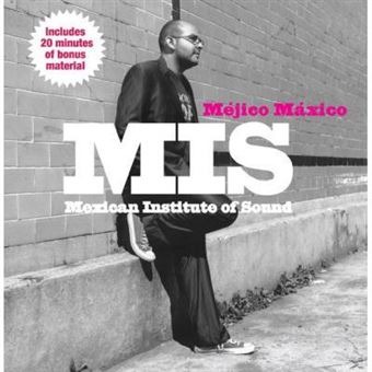 Mexican Institute Of Sound-Mejico Maxico - 1