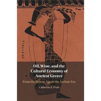 Oil, Wine, And The Cultural Economy Of Ancient Greece - 1