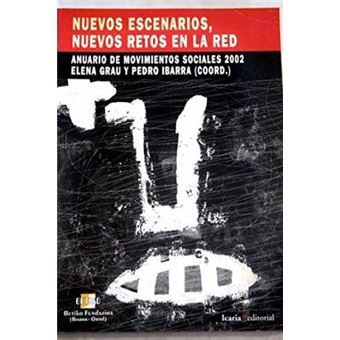 Nuevos escenarios, nuevos retos en la red : anuario de movimientos sociales 2002 - 1