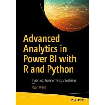 Advanced Analytics In Power Bi With R And Python Ingesting, Transforming, Visualizing - 1