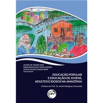 Educação Popular E Educação De Jovens, Adultos E Idosos Na Amazônia - 1