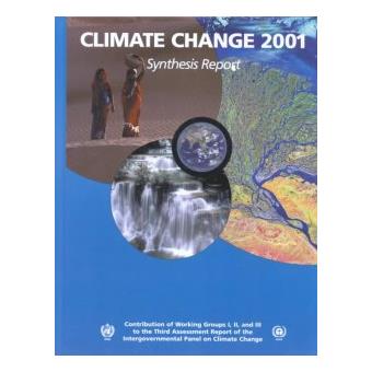 Climate Change 2001: Synthesis Report - Third Assessment Report of the Intergovernmental Panel on Climate Change - Hardback - 2002 - 1