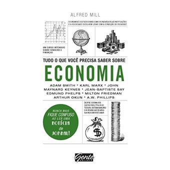 Tudo o que Você Precisa Saber Sobre Economia - 1