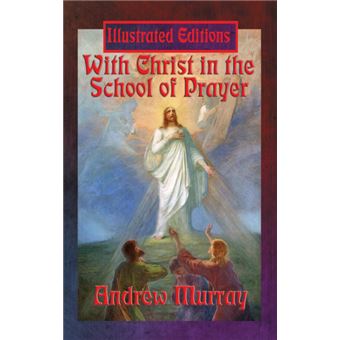 With Christ In The School Of Prayer illustrated Edition - 1