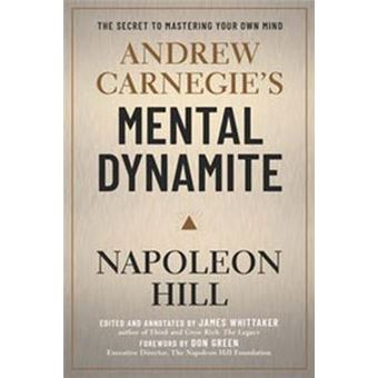 Andrew Carnegie's Mental Dynamite How to Unlock the Awesome Power of You - 1
