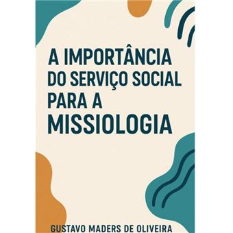 A Importância Do Serviço Social Para A Missiologia - 1